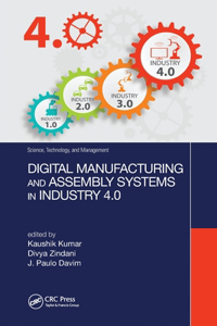 Digital Manufacturing and Assembly Systems in Industry 4.0