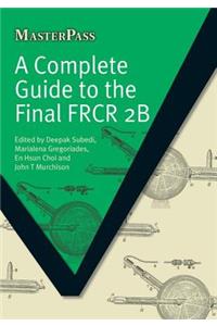 A Complete Guide to the Final Frcr 2b