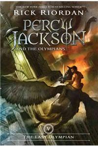 Percy Jackson and the Olympians, Book Five the Last Olympian (Percy Jackson and the Olympians, Book Five)