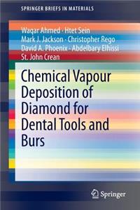 Chemical Vapour Deposition of Diamond for Dental Tools and Burs