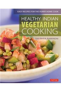 Healthy Indian Vegetarian Cooking