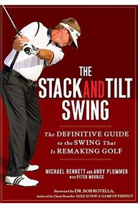 The Stack and Tilt Swing