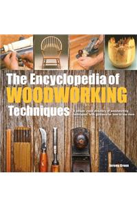 The Encyclopedia of Woodworking Techniques