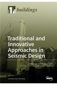 Traditional and Innovative Approaches in Seismic Engineering