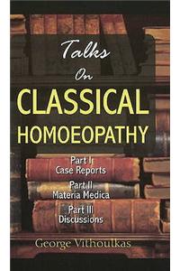 Talks on Classical Homoeopathy