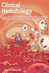 Clinical Hematology Made Ridiculously Simple