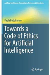 Towards a Code of Ethics for Artificial Intelligence