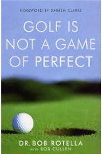 Golf is Not a Game of Perfect