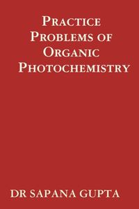 Practice Problems of Organic Photochemistry