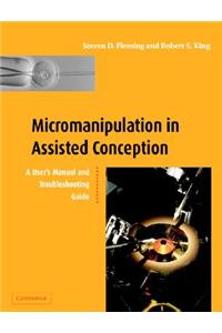 Micromanipulation in Assisted Conception