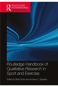 Routledge Handbook of Qualitative Research in Sport and Exercise