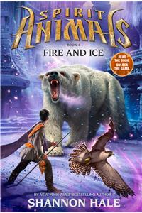 Spirit Animals Book 4 : Fire And Ice