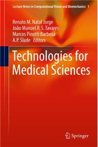 Technologies for Medical Sciences