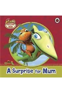 Dinosaur Train: A Surprise for Mum