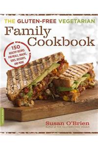 The Gluten-Free Vegetarian Family Cookbook