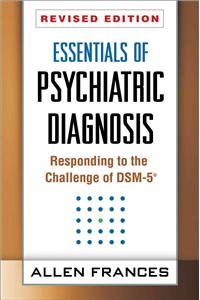 Essentials of Psychiatric Diagnosis, Revised Edition