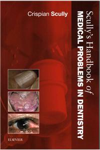 Scully's Handbook of Medical Problems in Dentistry