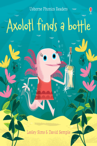 Axolotl Finds a Bottle