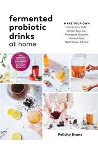 Fermented Probiotic Drinks at Home