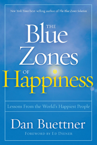 The Blue Zones of Happiness