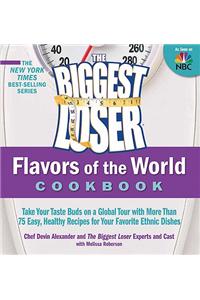 The Biggest Loser Flavors of the World Cookbook