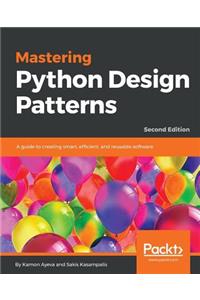 Mastering Python Design Patterns