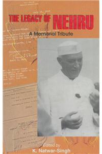 The Legacy Of Nehru:A Memorial Tribute