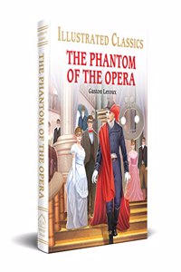 The Phantom of the Opera: Illustrated Abridged Children Classic English Novel with Review Questions