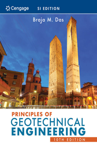 Principles of Geotechnical Engineering, Si Edition