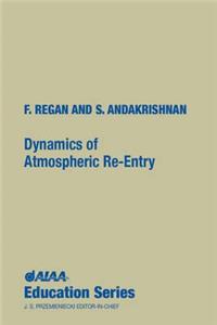 Dynamics of Atmospheric Re-Entry