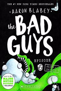 Bad Guys Episode 6: Alien vs Bad Guys