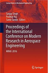 Proceedings of the International Conference on Modern Research in Aerospace Engineering