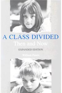 A Class Divided, Then and Now, Expanded Edition