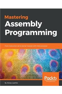 Mastering Assembly Programming