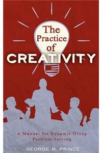 The Practice of Creativity