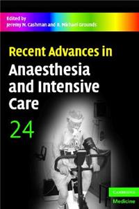 Recent Advances in Anaesthesia and Intensive Care: Volume 24