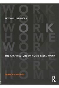 Beyond Live/Work