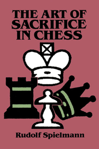 The Art of Sacrifice in Chess