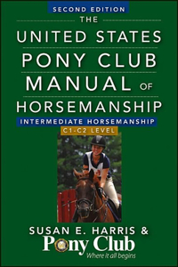 United States Pony Club Manual of Horsemanship