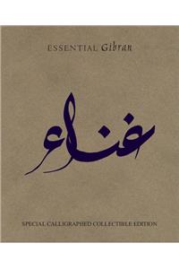 Essential Gibran
Special Calligraphed Collectible Edition