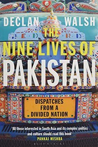 The Nine Lives of Pakistan: Dispatches from a Divided Nation