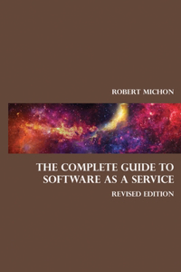 The Complete Guide to Software as a Service