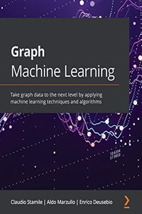 Graph Machine Learning