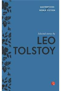 Selected Stories by Leo Tolstoy