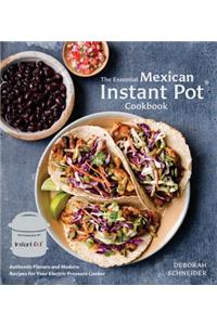 The Essential Mexican Instant Pot Cookbook