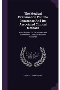 The Medical Examination For Life Insurance And Its Associated Clinical Methods