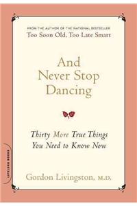 And Never Stop Dancing