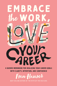 Embrace the Work, Love Your Career