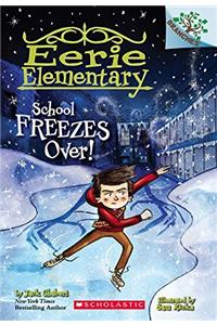 Eerie Elementary #5: School Freezes Over!