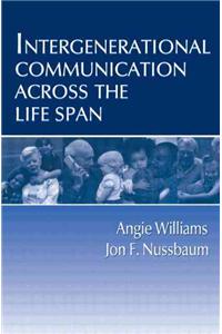 Intergenerational Communication Across the Life Span